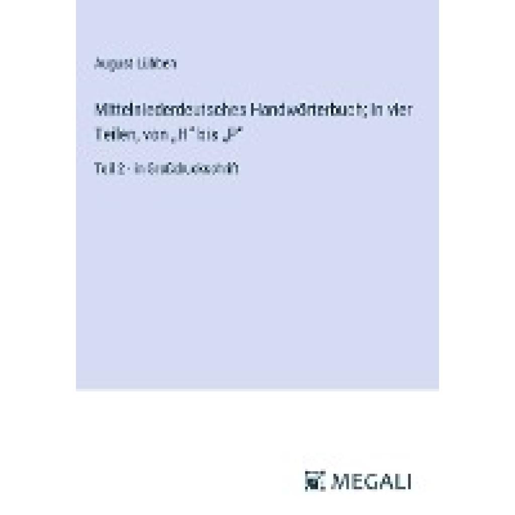 Lübben, August: Mittelniederdeutsches Handwörterbuch; In vier Teilen, von ¿H¿ bis ¿P¿