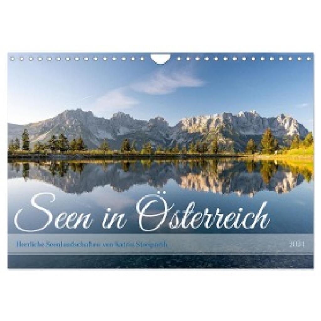 Streiparth, Katrin: Seen in Österreich (Wandkalender 2024 DIN A4 quer), CALVENDO Monatskalender