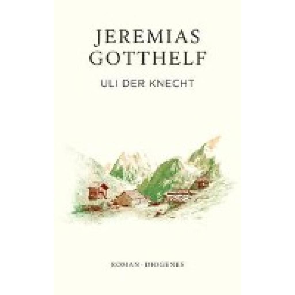 Gotthelf, Jeremias: Uli der Knecht