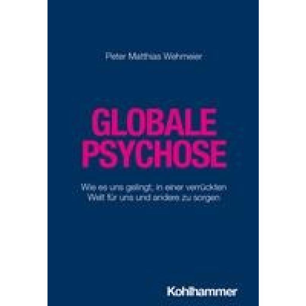 9783170439825 - Globale Psychose - Peter Matthias Wehmeier Kartoniert (TB)