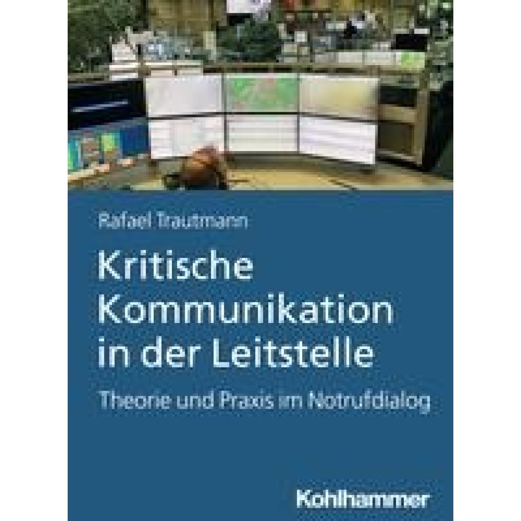 9783170439405 - Trautmann Rafael Kritische Kommunikation in der Leitstelle