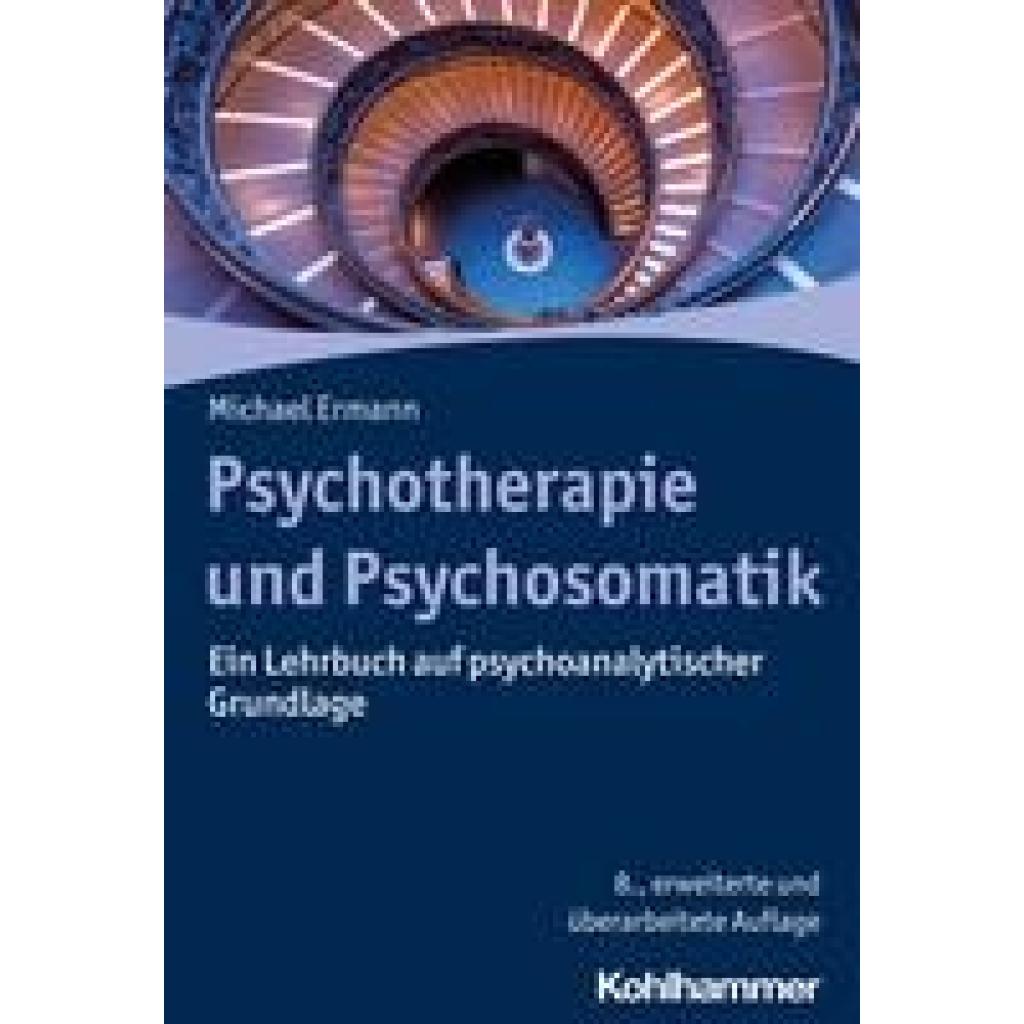 9783170430518 - Ermann Michael Psychotherapie und Psychosomatik 9783170430518 - Ermann Michael Psychotherapie und Psychosomatik