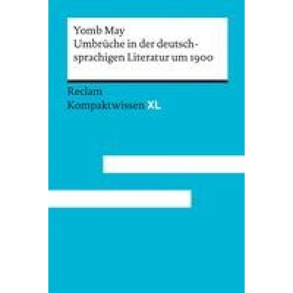 May, Yomb: Umbrüche in der deutschsprachigen Literatur um 1900