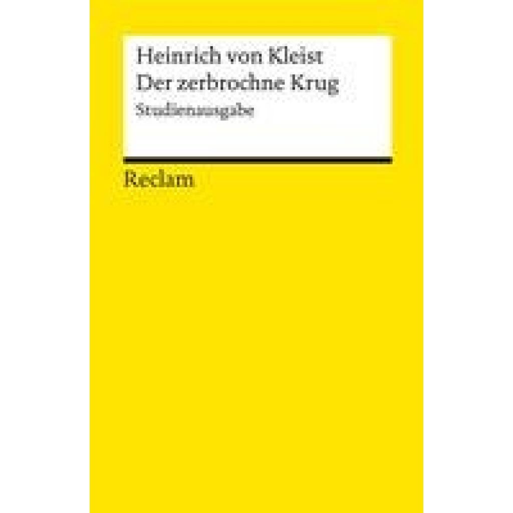 9783150144176 - Kleist Heinrich Von Der zerbrochne Krug Studienausgabe 9783150144176 - Kleist Heinrich Von Der zerbrochne Krug Studienausgabe