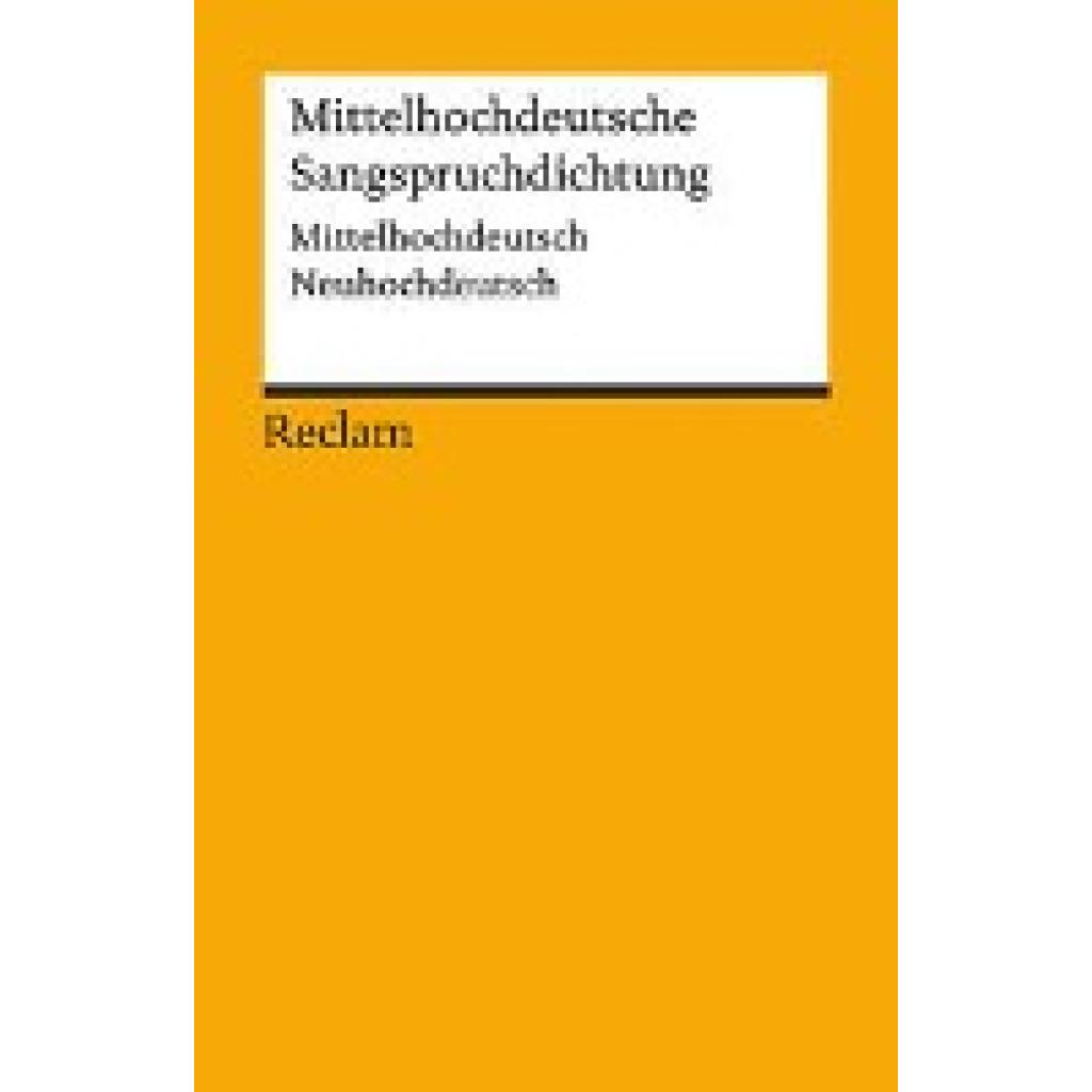 9783150142929 - Mittelhochdeutsche Sangsprüche Mittelhochdeutsch Neuhochdeutsch