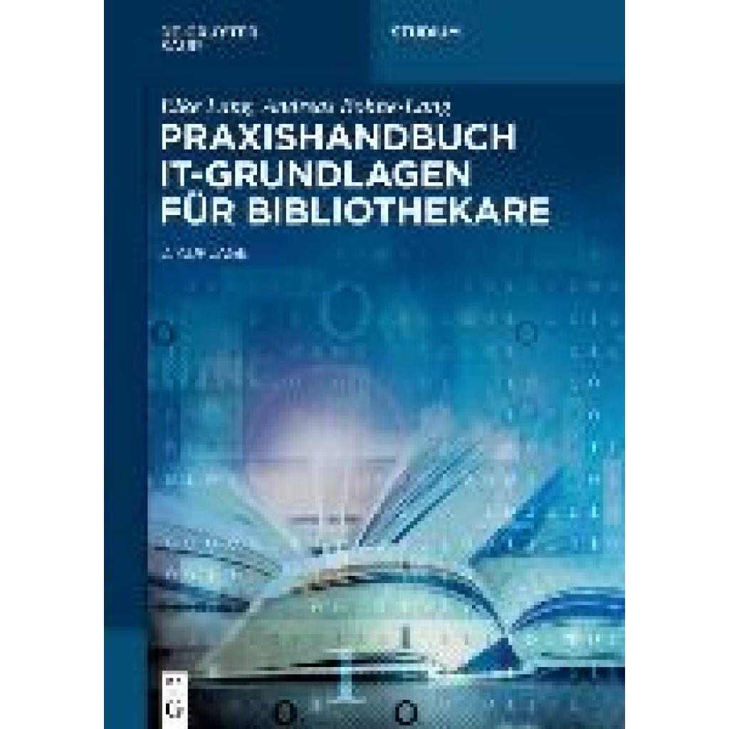 9783111066738 - Lang Elke Praxishandbuch IT-Grundlagen für Bibliothekare 9783111066738 - Lang Elke Praxishandbuch IT-Grundlagen für Bibliothekare