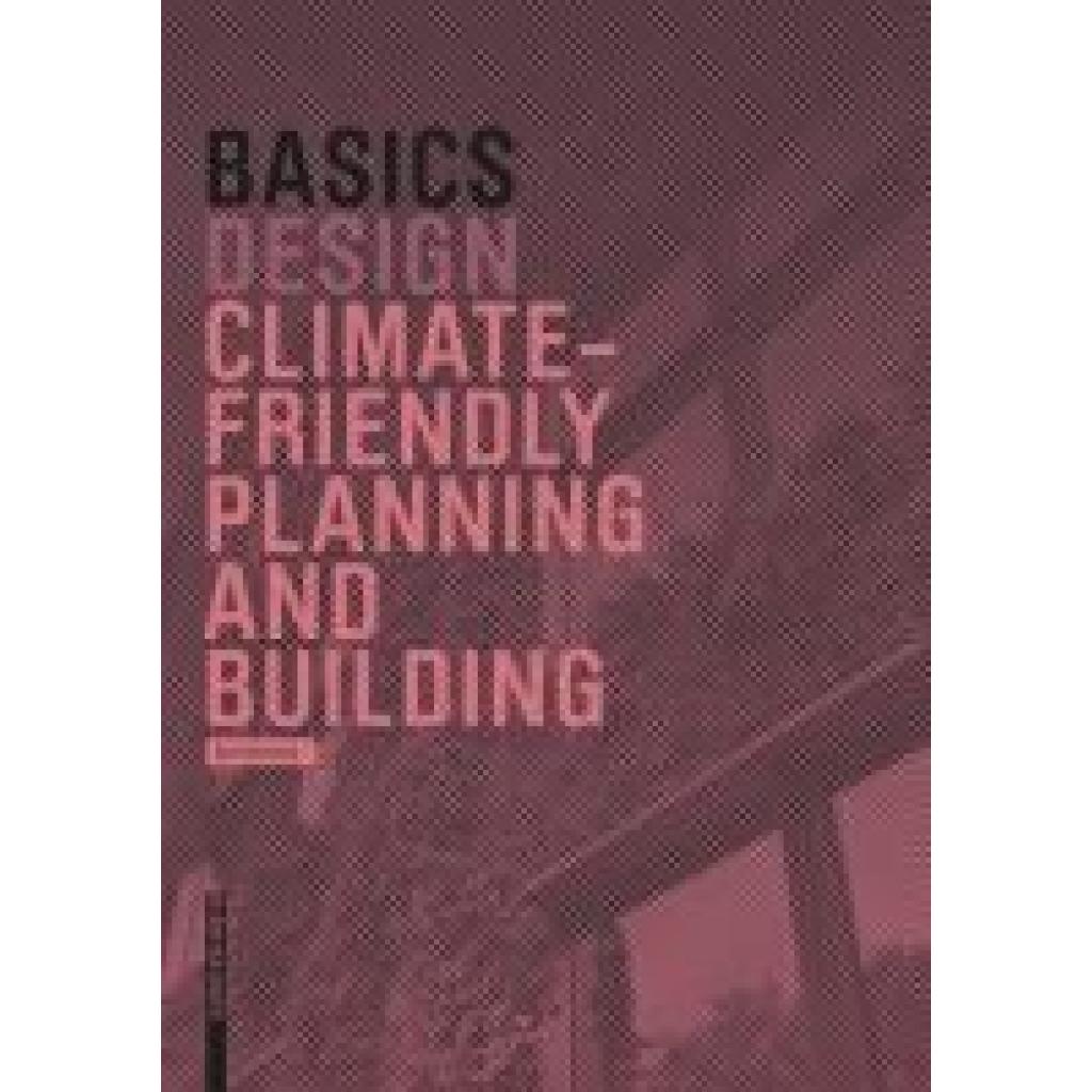 9783035627565 - Basics Climate-Smart Design and Construction - Bert Bielefeld Kartoniert (TB)