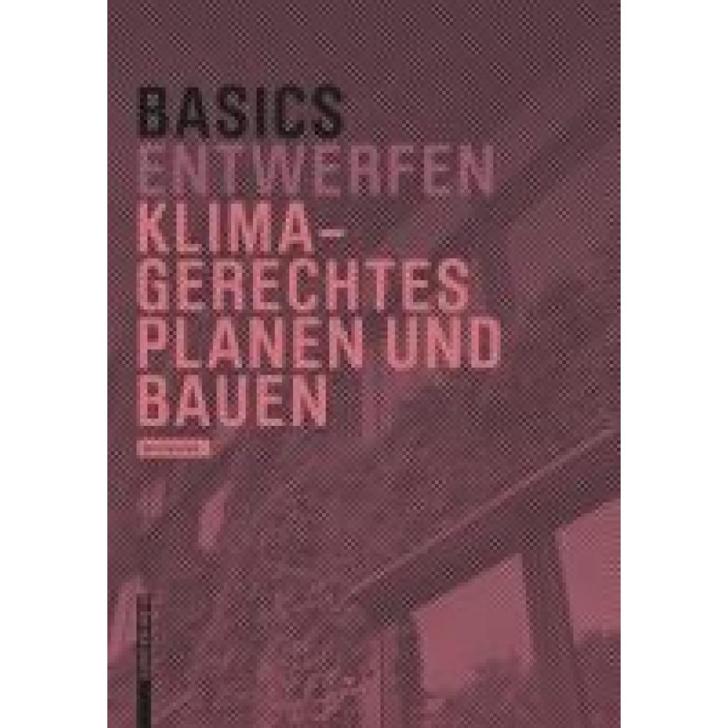 9783035627558 - Basics Klimagerechtes Planen und Bauen - Bert Bielefeld Kartoniert (TB)