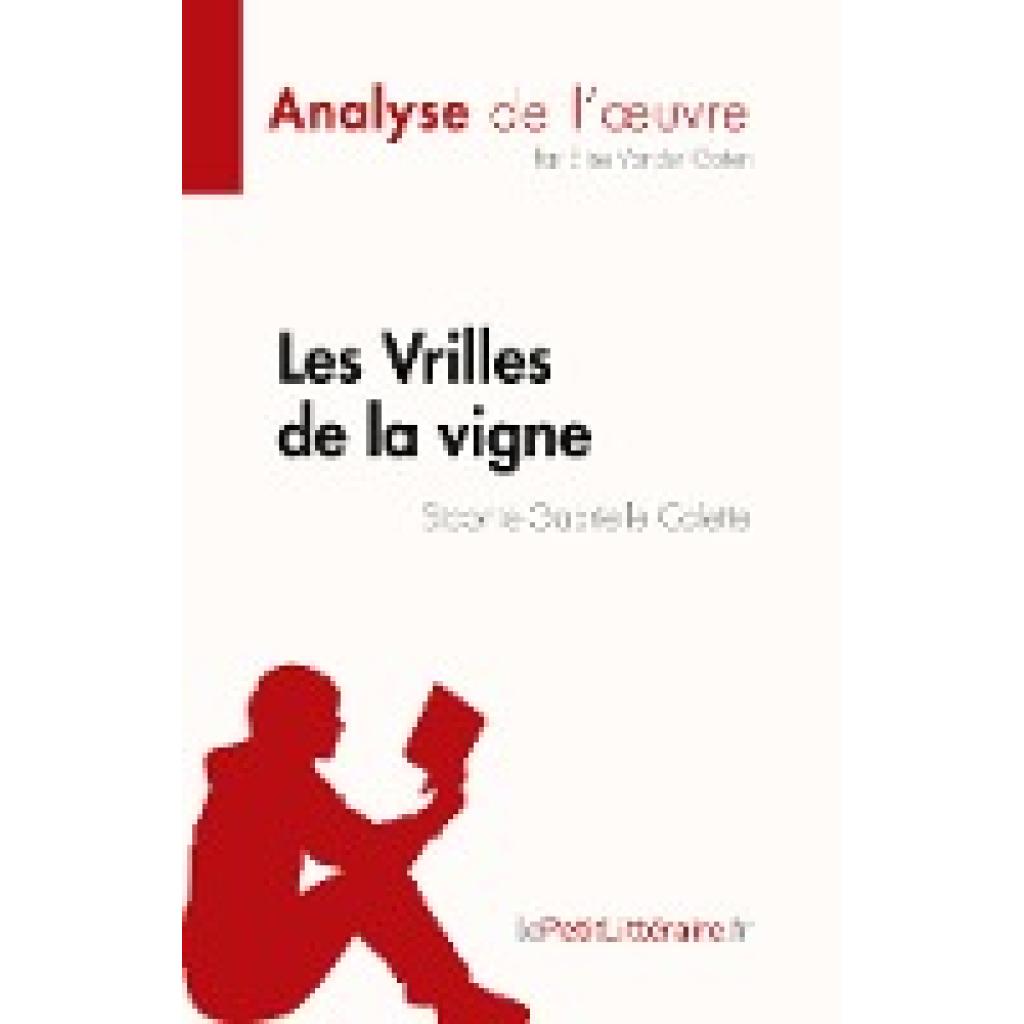 Elise Vander Goten: Les Vrilles de la vigne de Sidonie-Gabrielle Colette (Fiche de lecture)