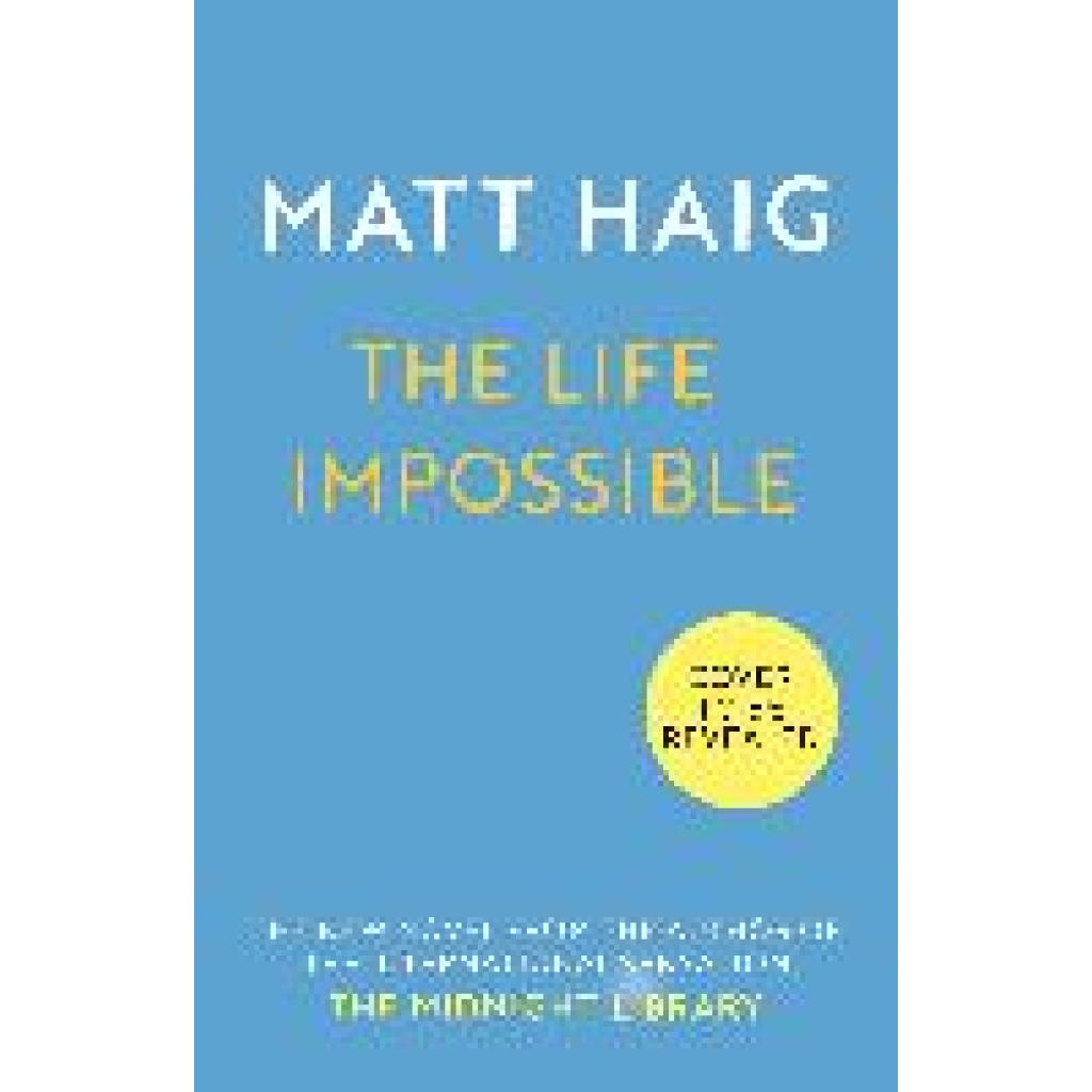 Haig, Matt: The Life Impossible