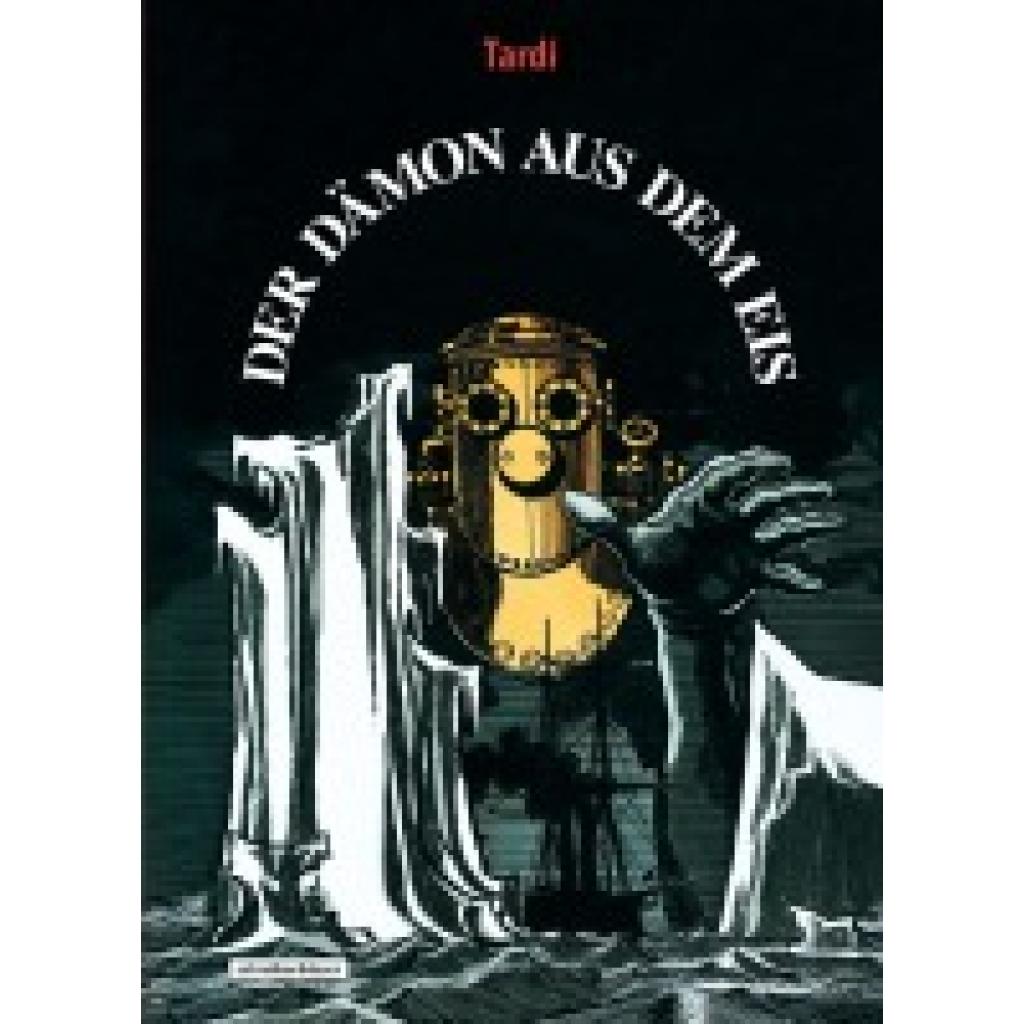 9783965821316 - Der Dämon aus dem Eis - Jacques Tardi Gebunden