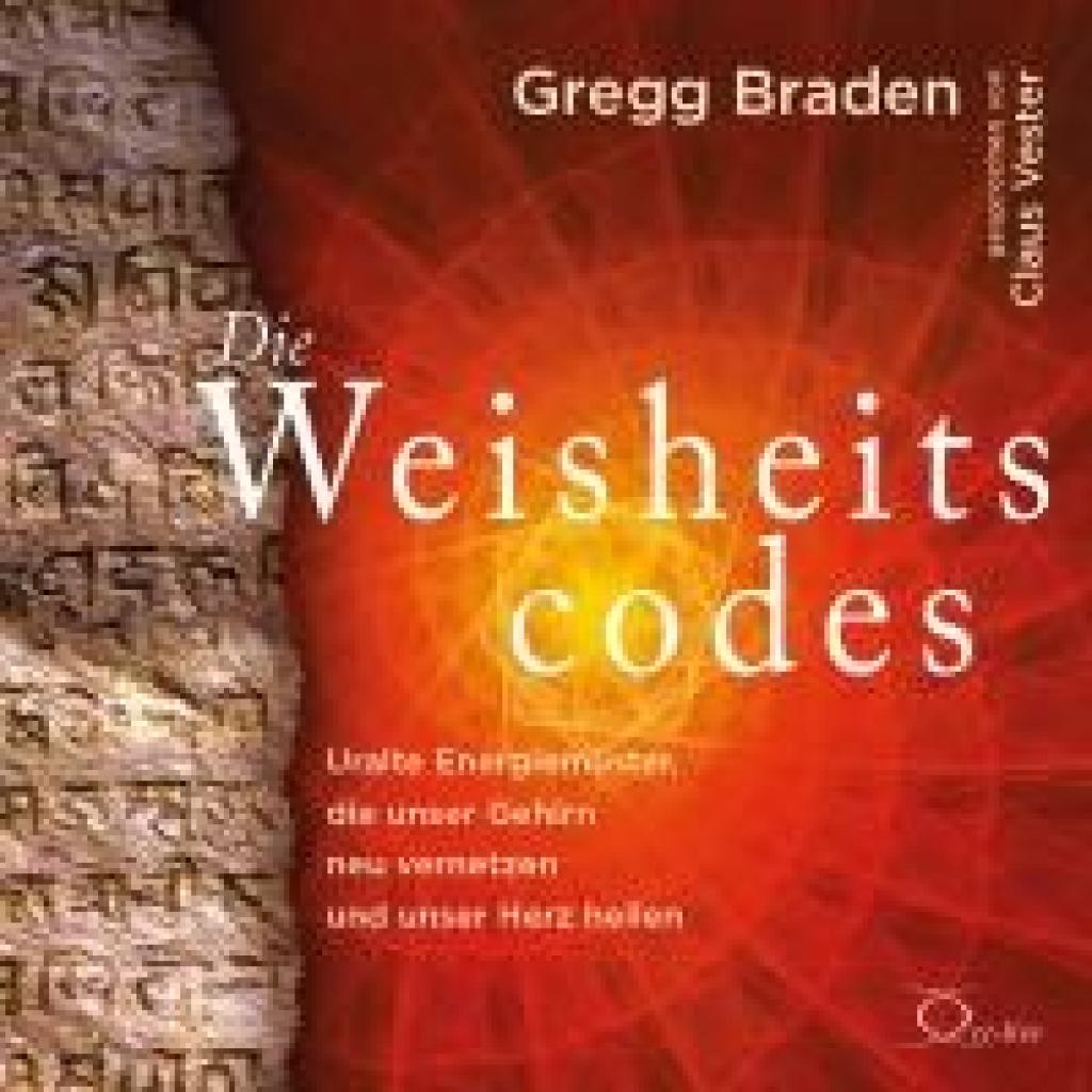 Braden, Gregg: Die Weisheitscodes