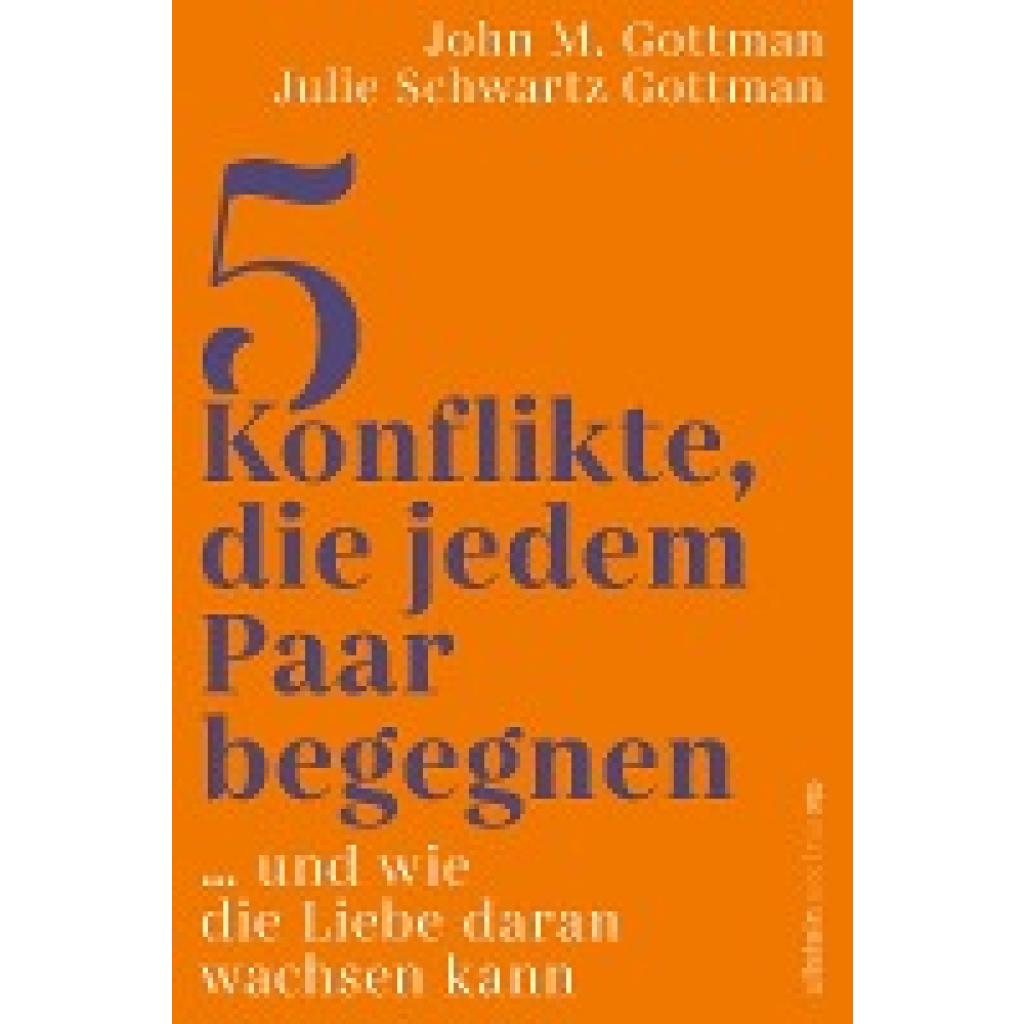 9783864932342 - 5 Konflikte die jedem Paar begegnen - John M Gottman Julie Schwartz Gottman Kartoniert (TB)