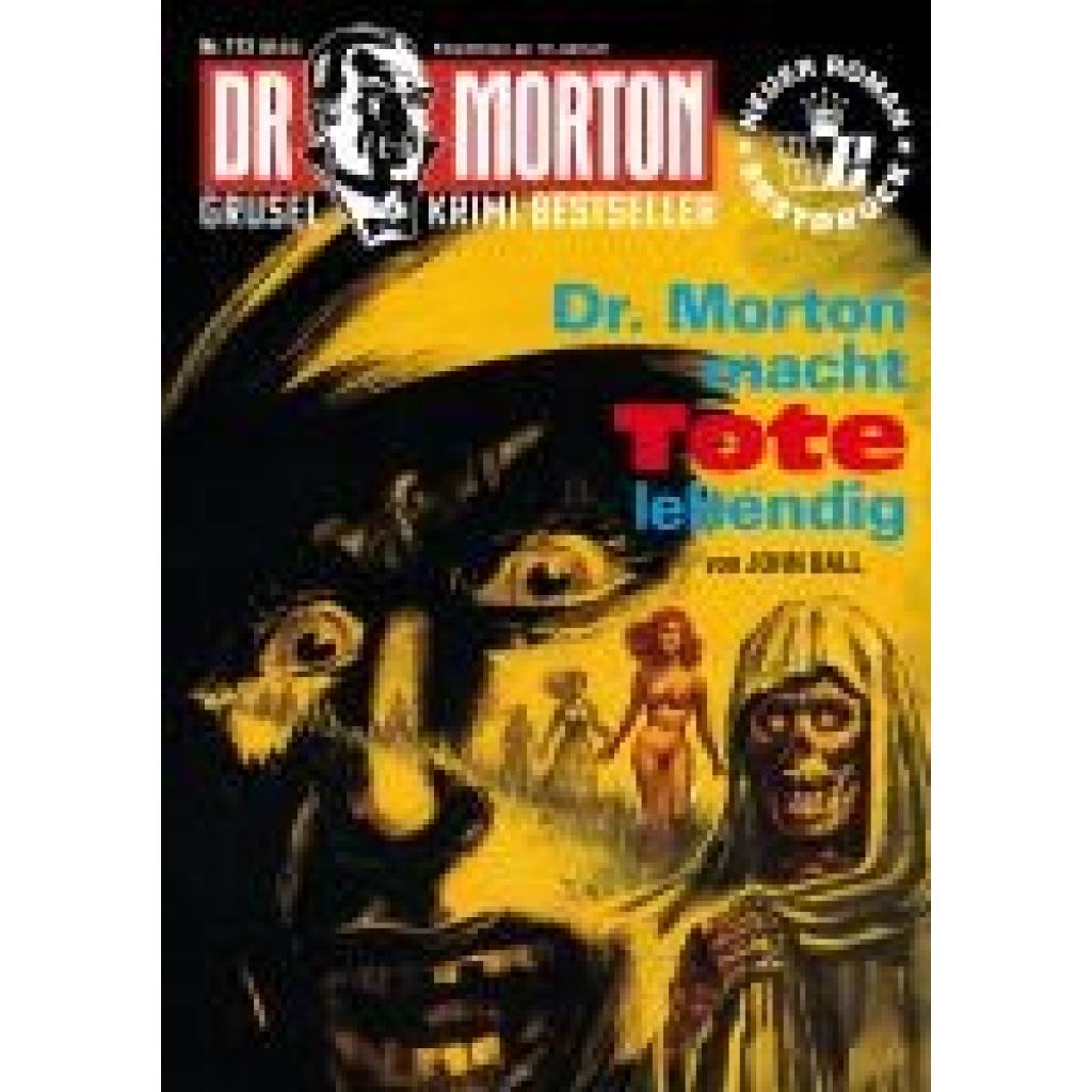 9783864737909 - Ball John Dr Morton 113 Dr Morton macht Tote lebendig 9783864737909 - Ball John Dr Morton 113 Dr Morton macht Tote lebendig