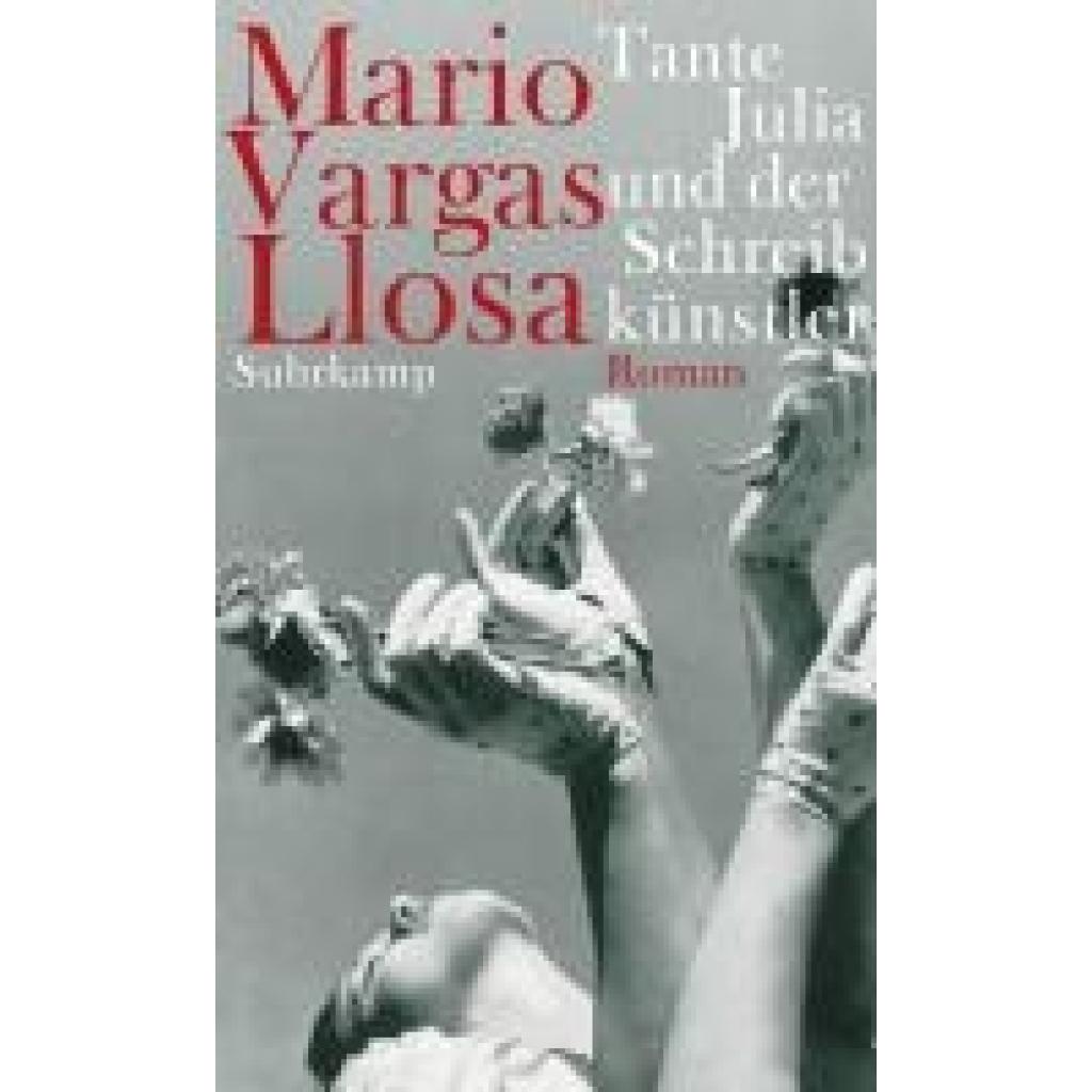 9783518422557 - Tante Julia und der Schreibkünstler - Mario Vargas Llosa Gebunden