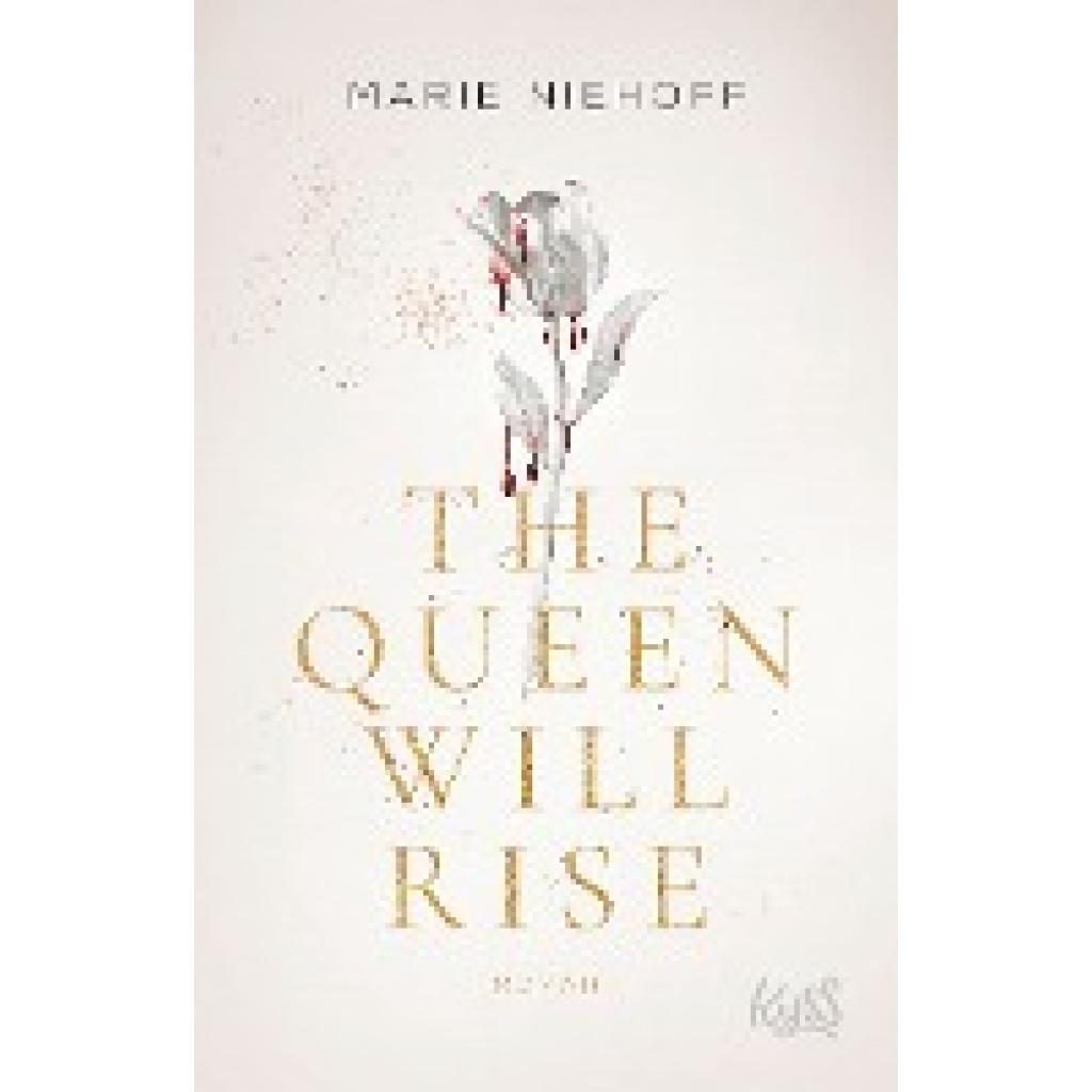 Niehoff, Marie: The Queen Will Rise