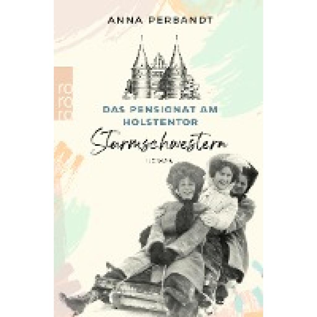 9783499011221 - Sturmschwestern   Das Pensionat am Holstentor Bd2 - Anna Perbandt Taschenbuch