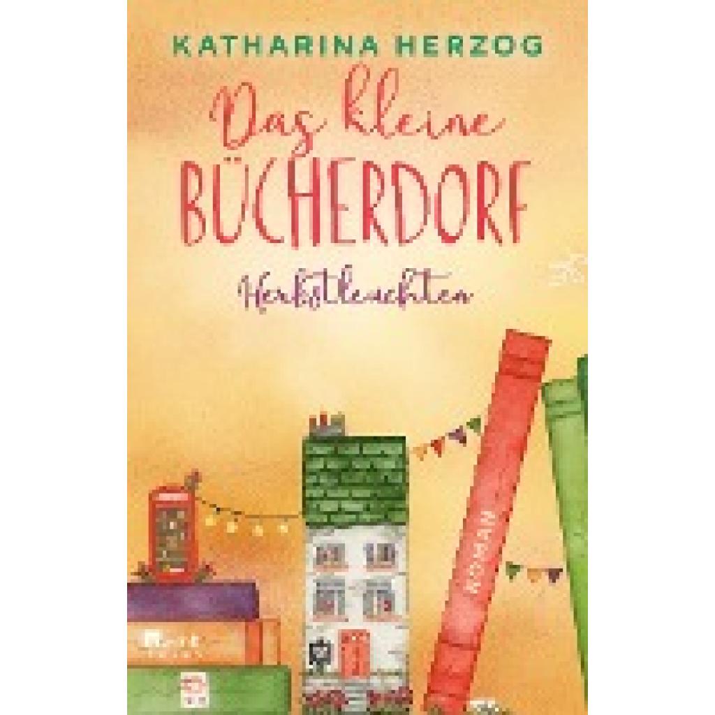 9783499009488 - Das kleine Bücherdorf Herbstleuchten Das schottische Bücherdorf Bd3 - Katharina Herzog Taschenbuch 9783499009488 - Das kleine Bücherdorf Herbstleuchten Das schottische Bücherdorf Bd3 - Katharina Herzog Taschenbuch