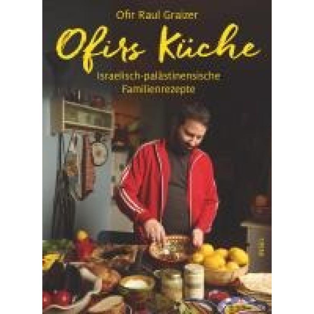 9783458177661 - Ofirs Küche - Ofir Raul Graizer Gebunden