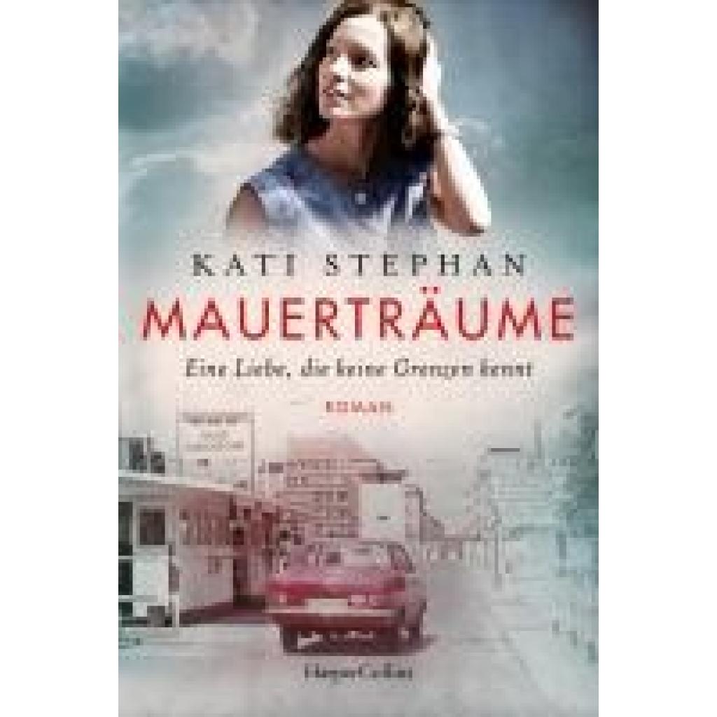9783365004692 - Mauerträume - Kati Stephan Kartoniert (TB)