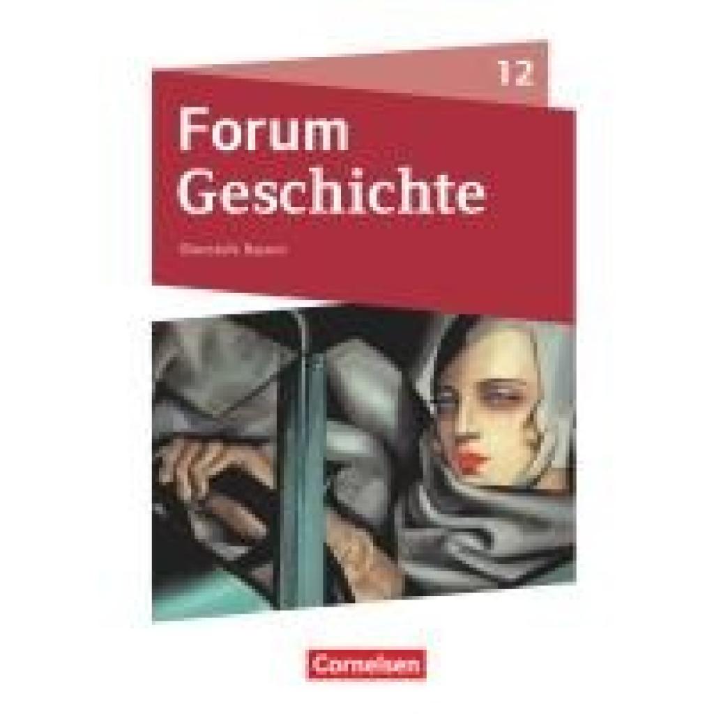 9783060662340 - Andre Daniela Forum Geschichte 12 Jahrgangsstufe Oberstufe - Bayern - Schulbuch 9783060662340 - Andre Daniela Forum Geschichte 12 Jahrgangsstufe Oberstufe - Bayern - Schulbuch