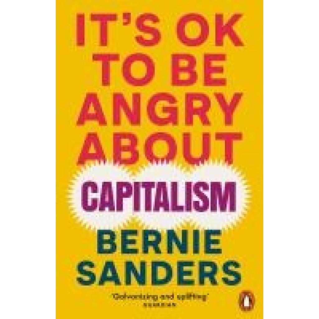 9781802063110 - Its OK To Be Angry About Capitalism - Bernie Sanders Kartoniert (TB) 9781802063110 - Its OK To Be Angry About Capitalism - Bernie Sanders Kartoniert (TB)
