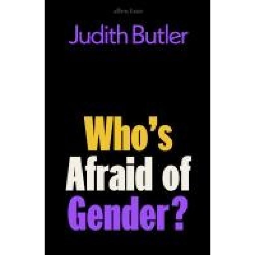 Butler, Judith: Who's Afraid of Gender?