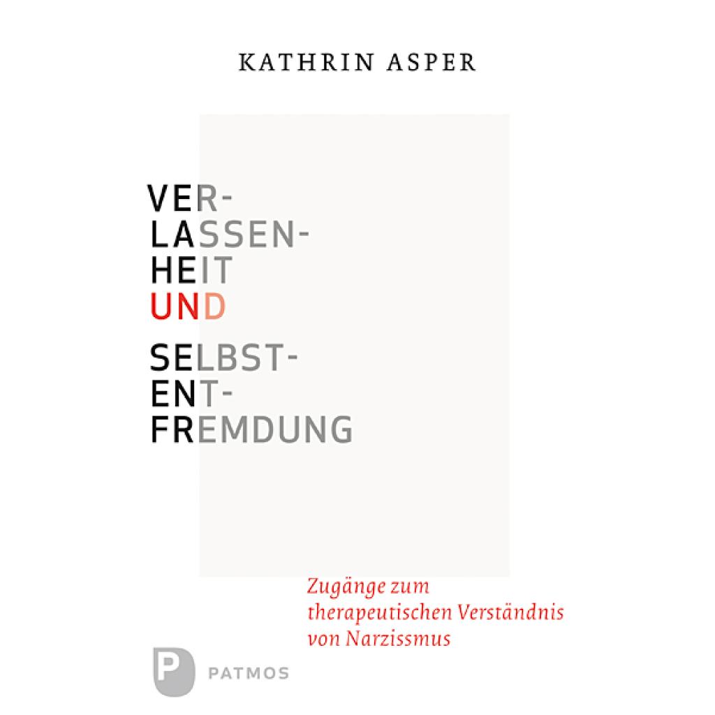 Asper, Kathrin: Verlassenheit und Selbstentfremdung