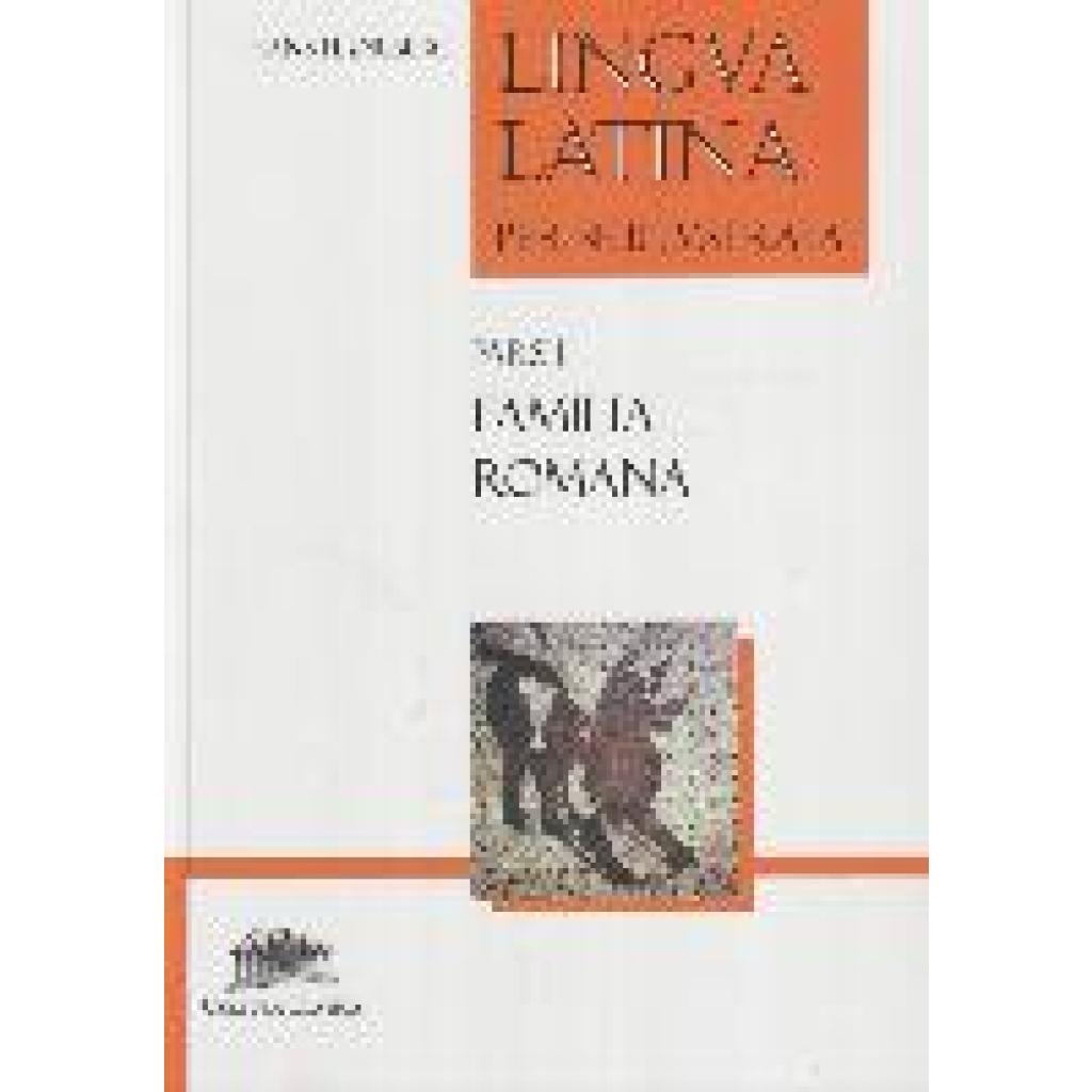 Oerberg, Hans Henning: Lingua latina per se illustrata: familia romana