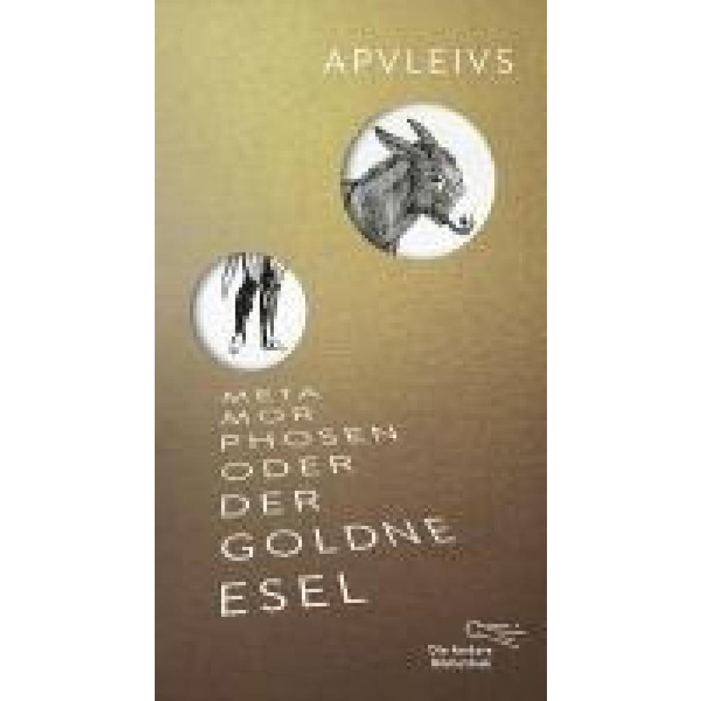 Apuleius: Metamorphosen oder Der goldne Esel