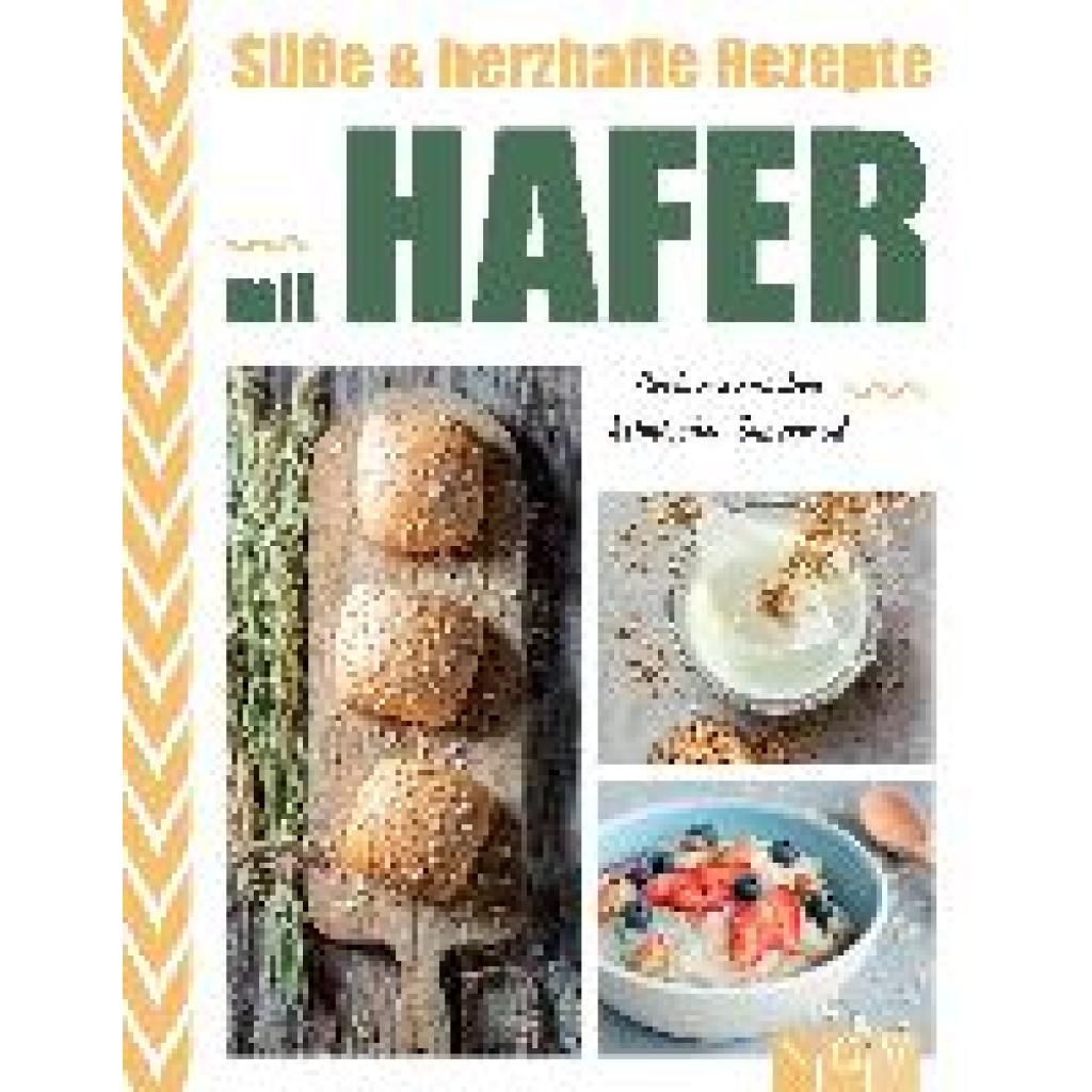 Süße & herzhafte Rezepte mit Hafer