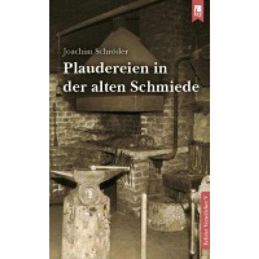 9783961230778 - Plaudereien in der alten Schmiede - Joachim Schröder Kartoniert (TB)