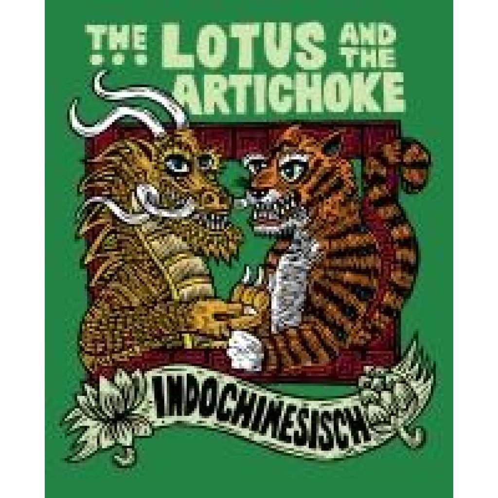 Moore, Justin P.: The Lotus and the Artichoke - Indochinesisch