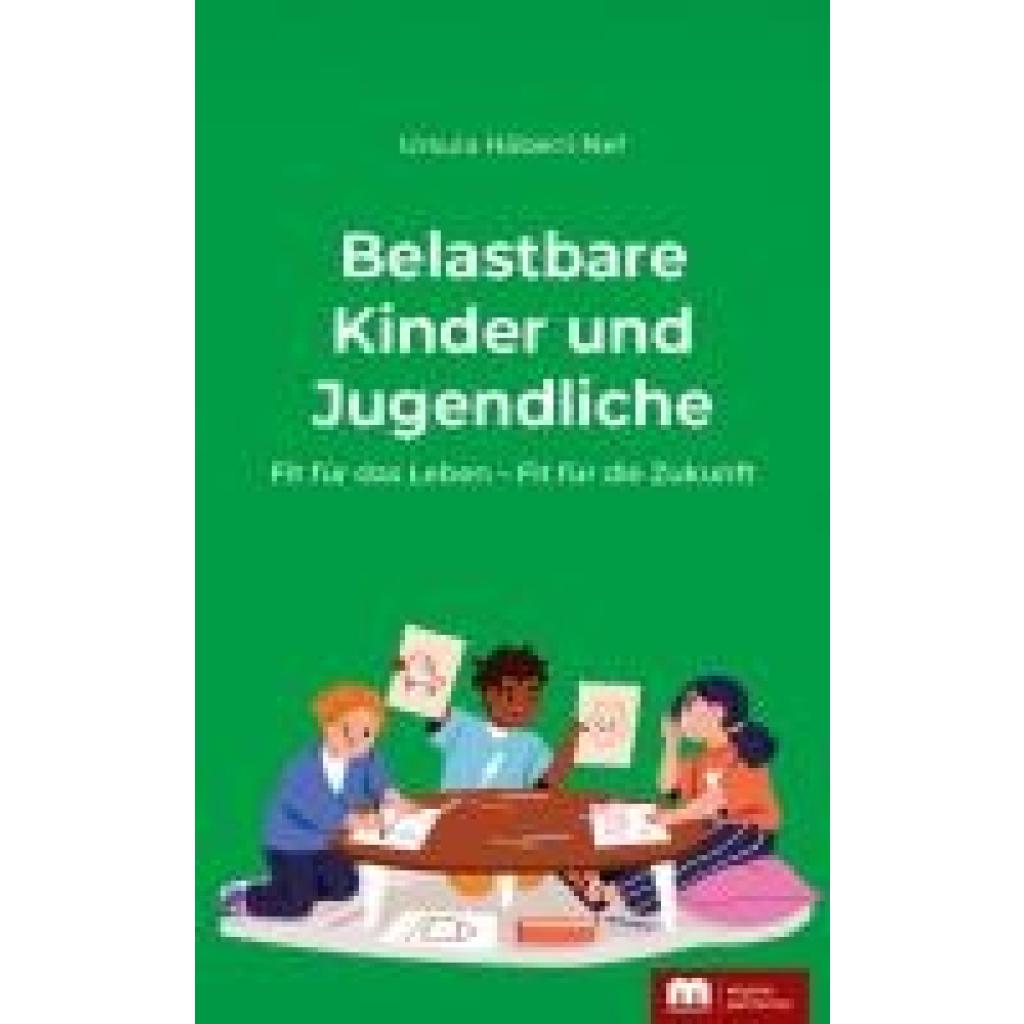 Häberli-Nef, Ursula: Belastbare Kinder und Jugendliche