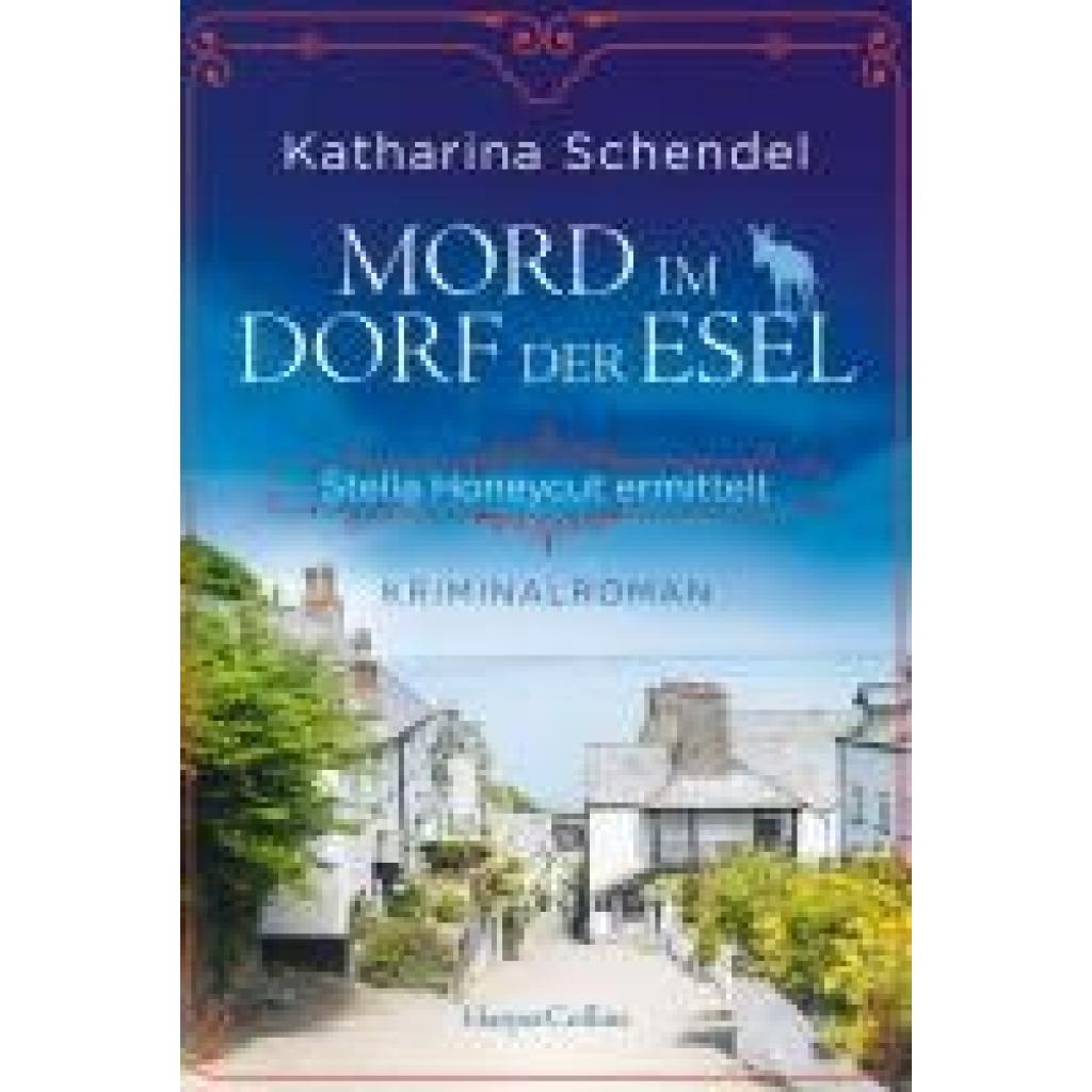 9783365004258 - Mord im Dorf der Esel Stella Honeycut ermittelt - Katharina Schendel Kartoniert (TB)