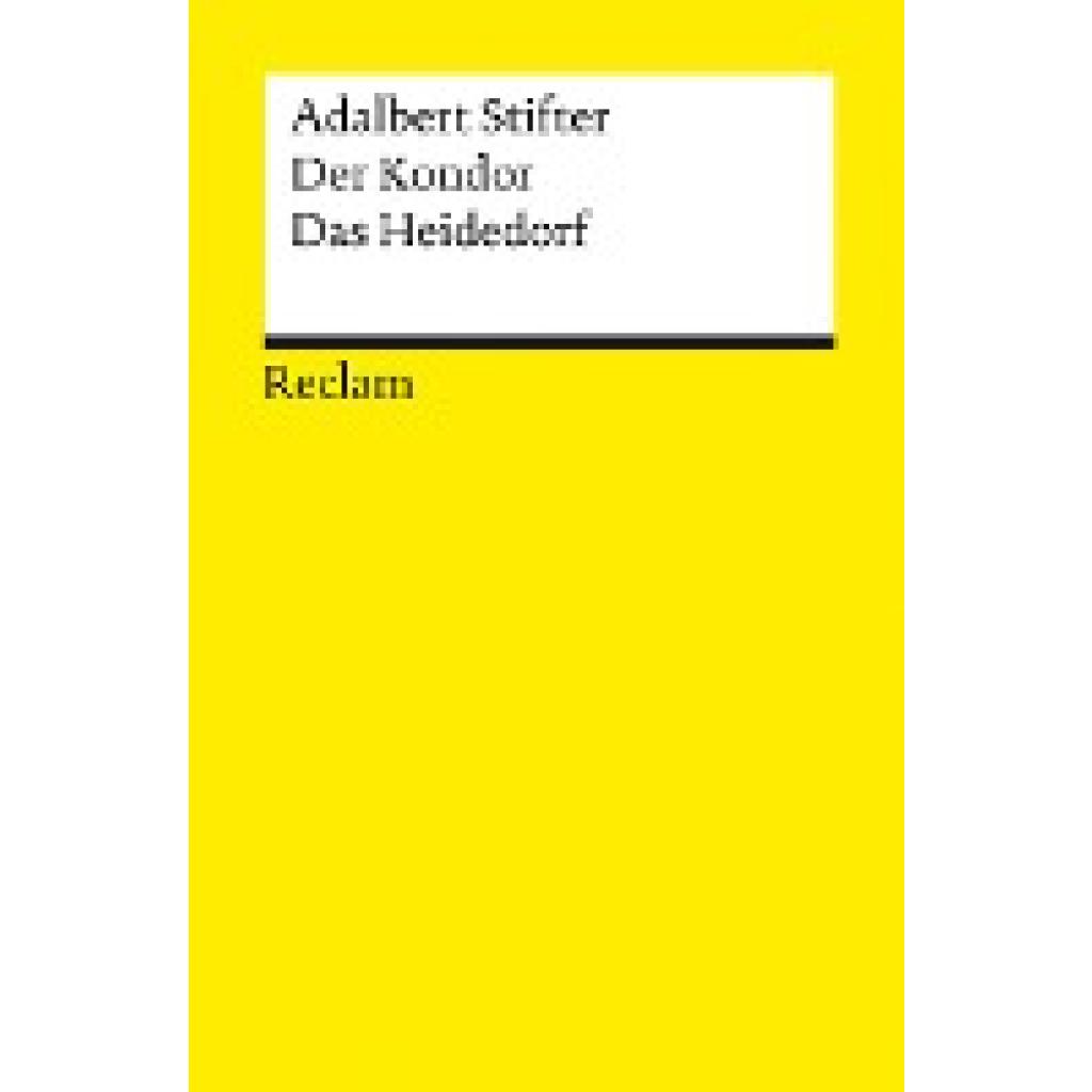 9783150143940 - Der Kondor · Das Heidedorf - Adalbert Stifter Taschenbuch 9783150143940 - Der Kondor · Das Heidedorf - Adalbert Stifter Taschenbuch