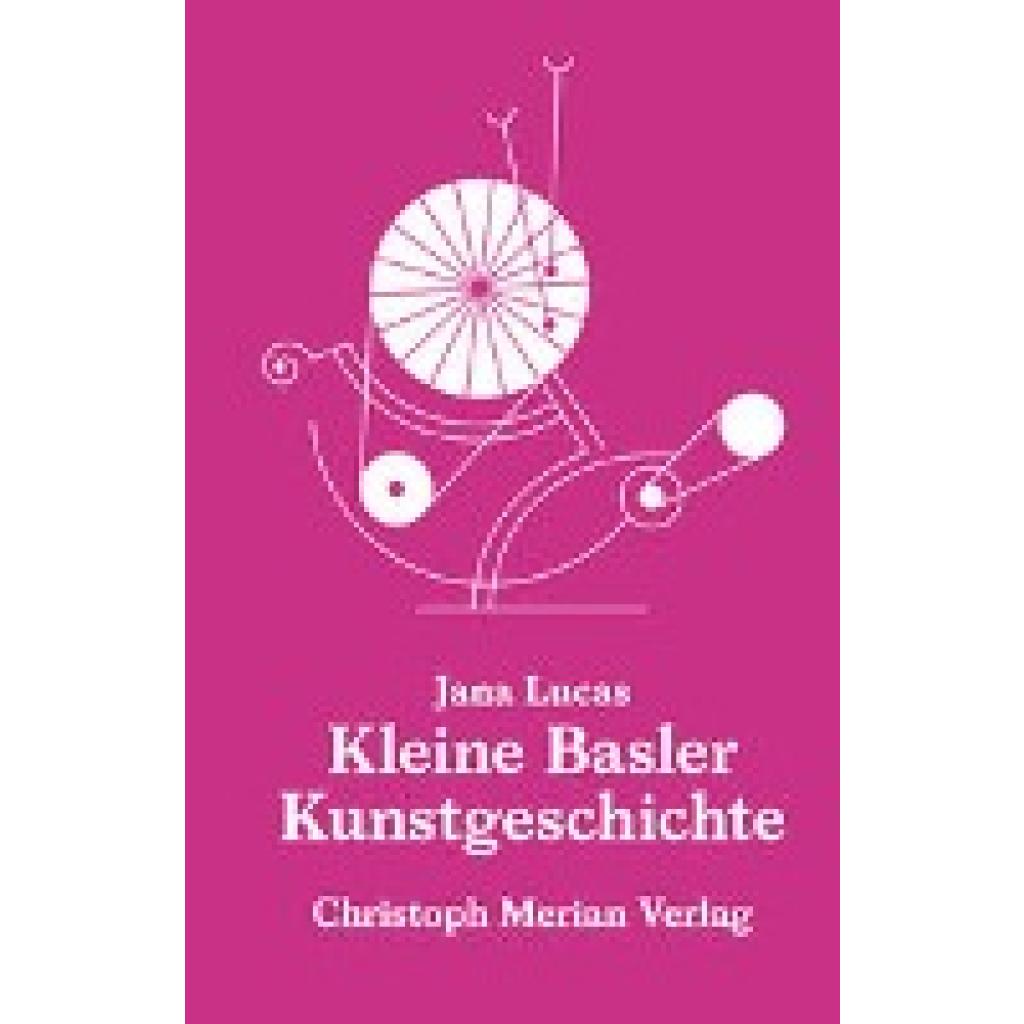 9783039690152 - Kleine Basler Kunstgeschichte - Jana Lucas Gebunden