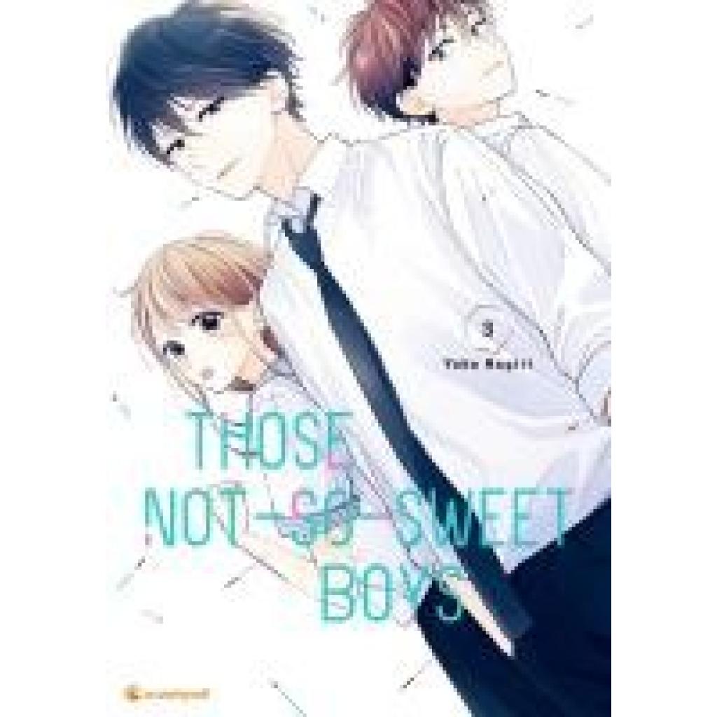 Nogiri, Yoko: Those Not-So-Sweet Boys - Band 3