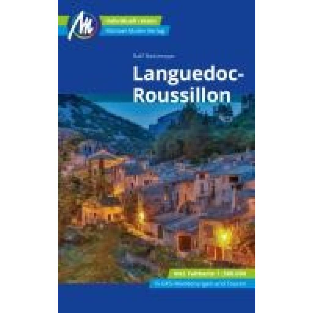 Nestmeyer, Ralf: Languedoc-Roussillon Reiseführer Michael Müller Verlag