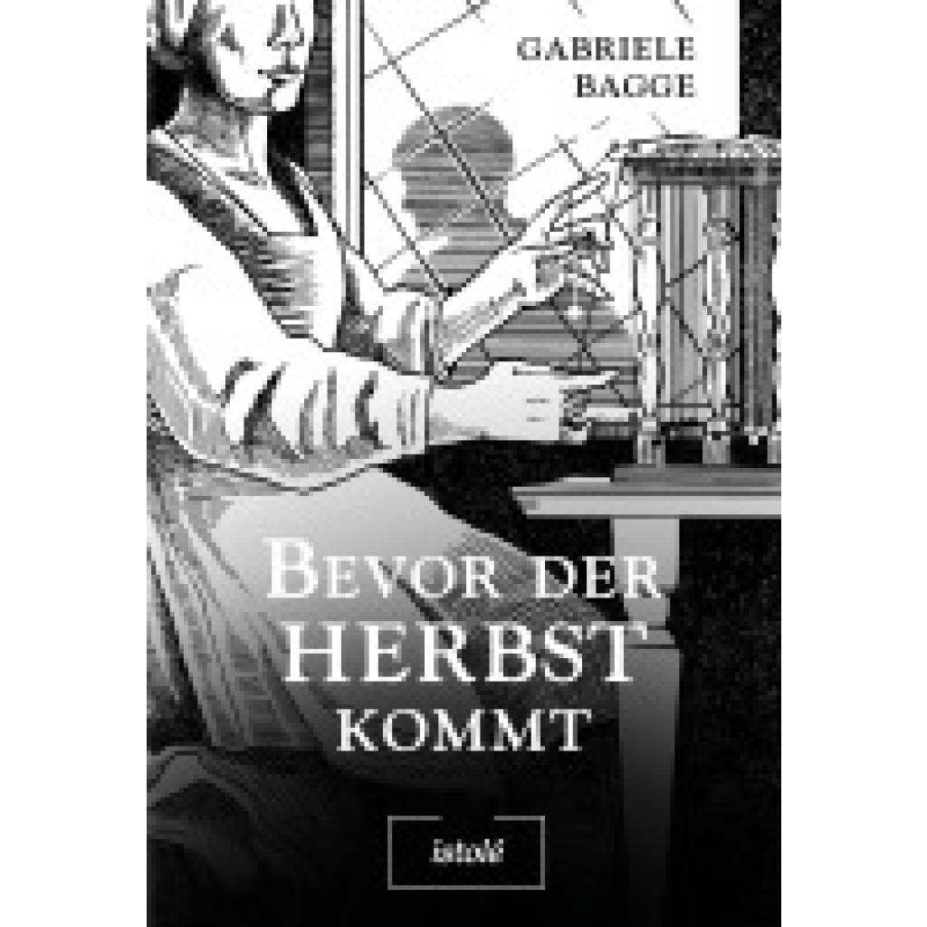 9783910347243 - Bagge Gabriele Bevor der Herbst kommt 9783910347243 - Bagge Gabriele Bevor der Herbst kommt