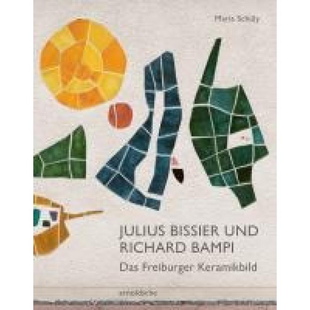 9783897906976 - Julius Bissier und Richard Bampi - Maria Schüly Kartoniert (TB)