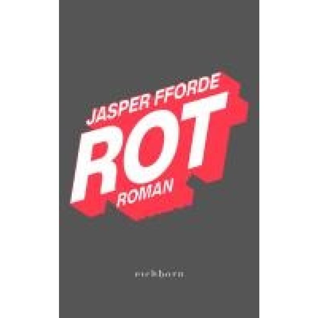 9783847901747 - Rot Die Farben Bd2 - Jasper Fforde Kartoniert (TB) 9783847901747 - Rot Die Farben Bd2 - Jasper Fforde Kartoniert (TB)