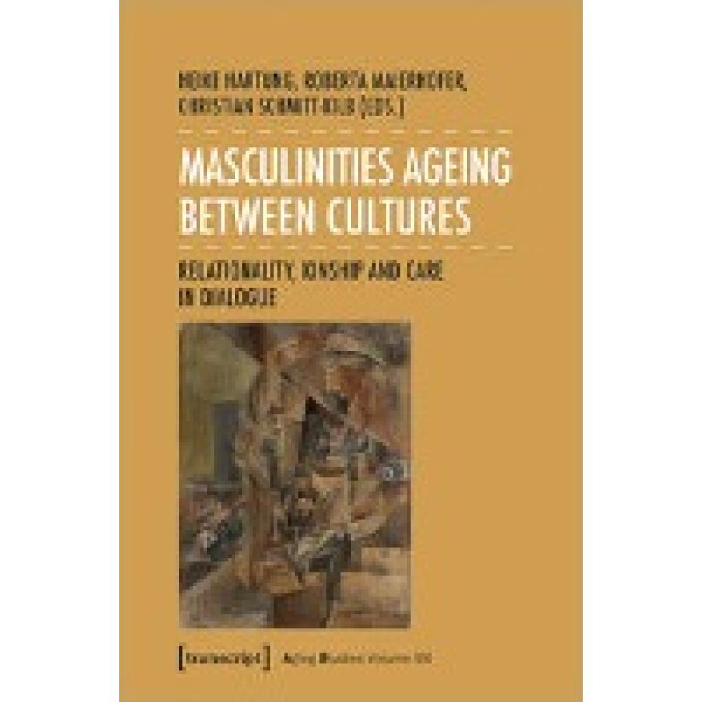 9783837669060 - Masculinities Ageing between Cultures Kartoniert (TB)