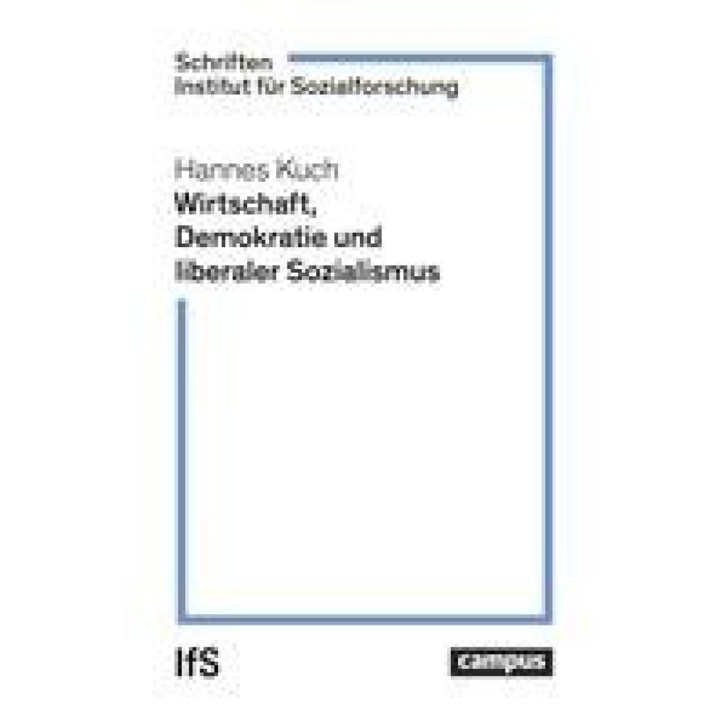 9783593518091 - Wirtschaft Demokratie und liberaler Sozialismus - Hannes Kuch Kartoniert (TB)