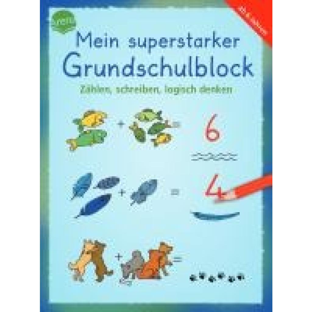9783401720487 - Mein superstarker Grundschulblock Zählen schreiben logisch denken - Katrin Merle Katja Schmiedeskamp Kartoniert (TB)