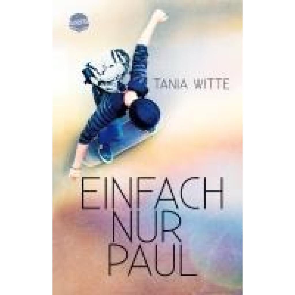 9783401512808 - Einfach nur Paul - Tania Witte Taschenbuch 9783401512808 - Einfach nur Paul - Tania Witte Taschenbuch