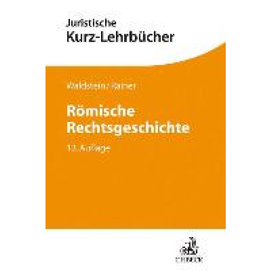 Waldstein, Wolfgang: Römische Rechtsgeschichte