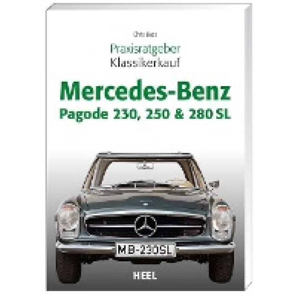 Brass, Chriss: Praxisratgeber Klassikerkauf Mercedes-Benz Pagode 230, 250 & 280 SL