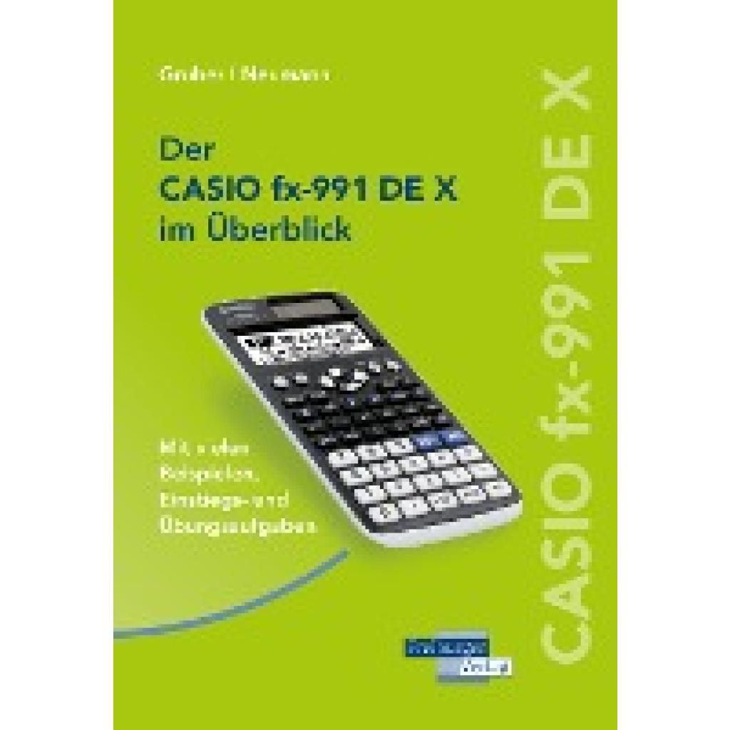 Gruber, Helmut: CASIO fx-991DE X im Überblick