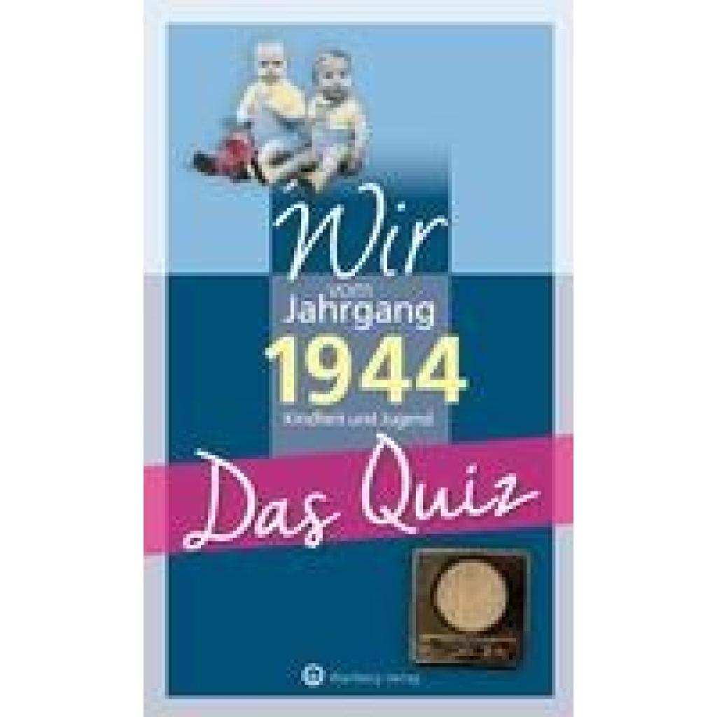 Blecher, Helmut: Wir vom Jahrgang 1944 - Das Quiz